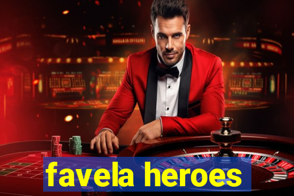 favela heroes